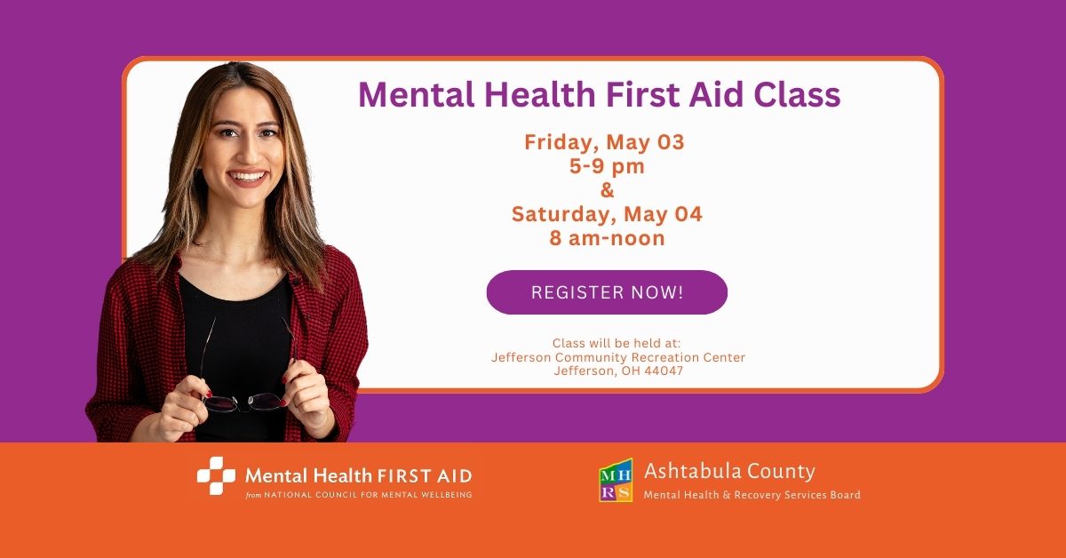 Image of woman with the words Mental Health First Aid Class. Register Now.