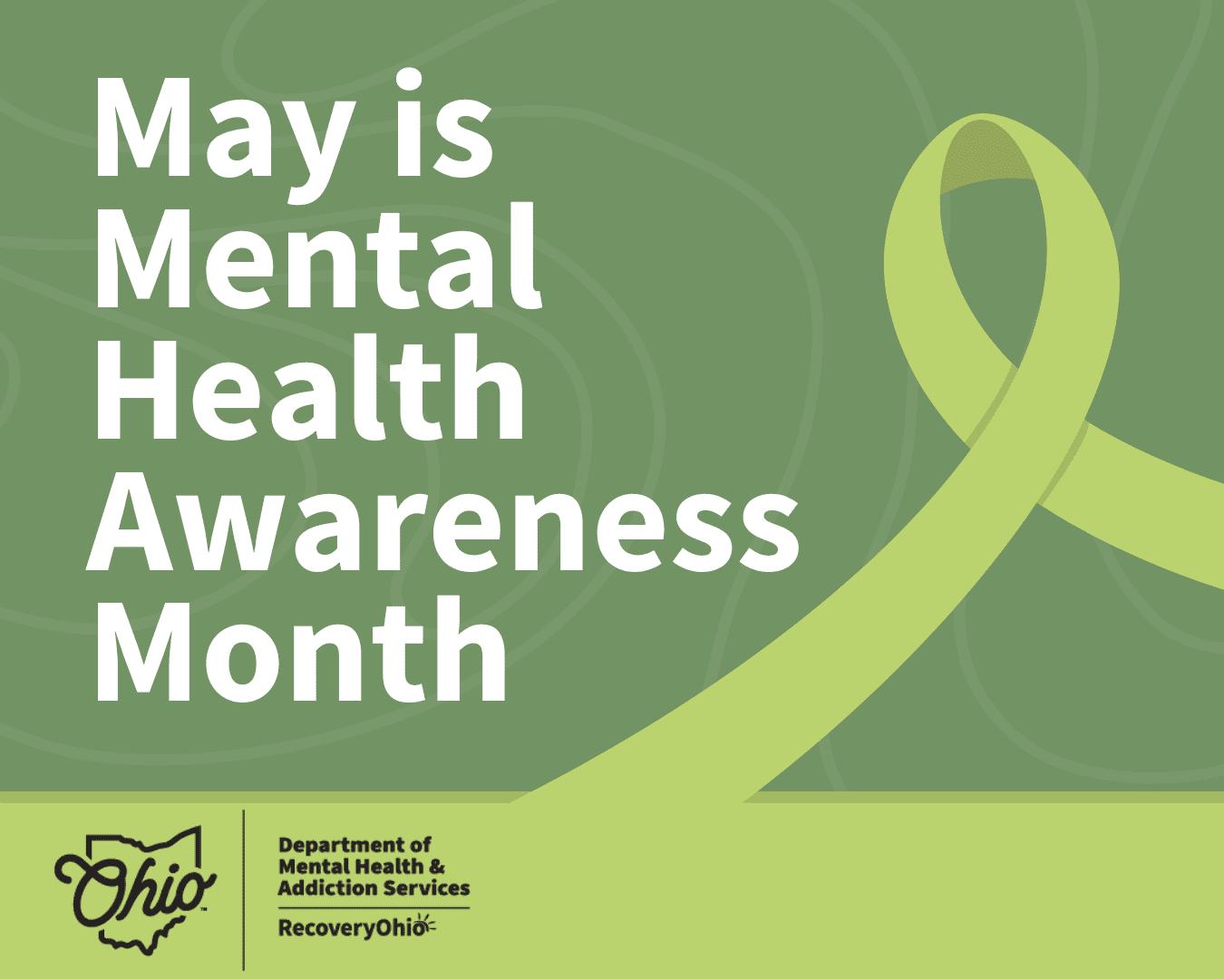 May is mental health awareness month with a green ribbon and the Ohio Department of addiction logo